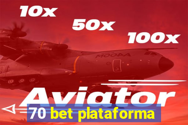 70 bet plataforma